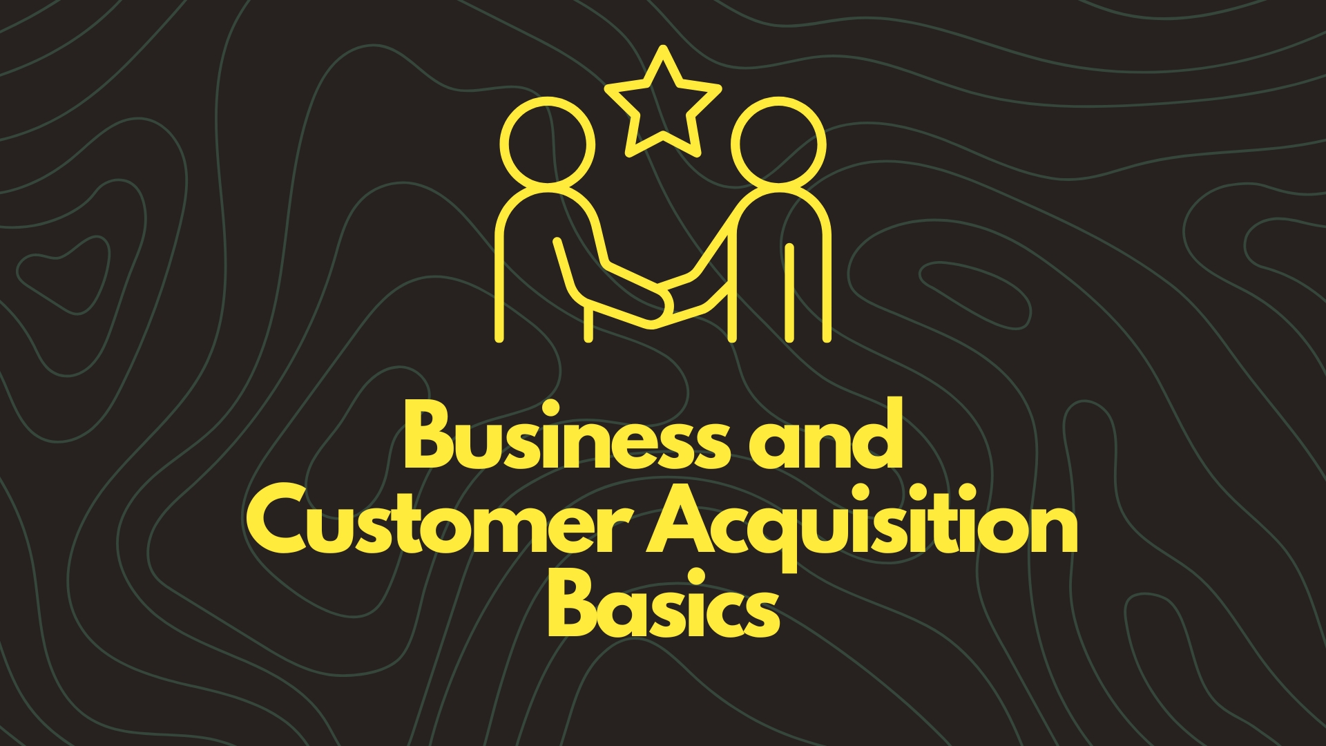 img of Business and Customer Acquisition Basics