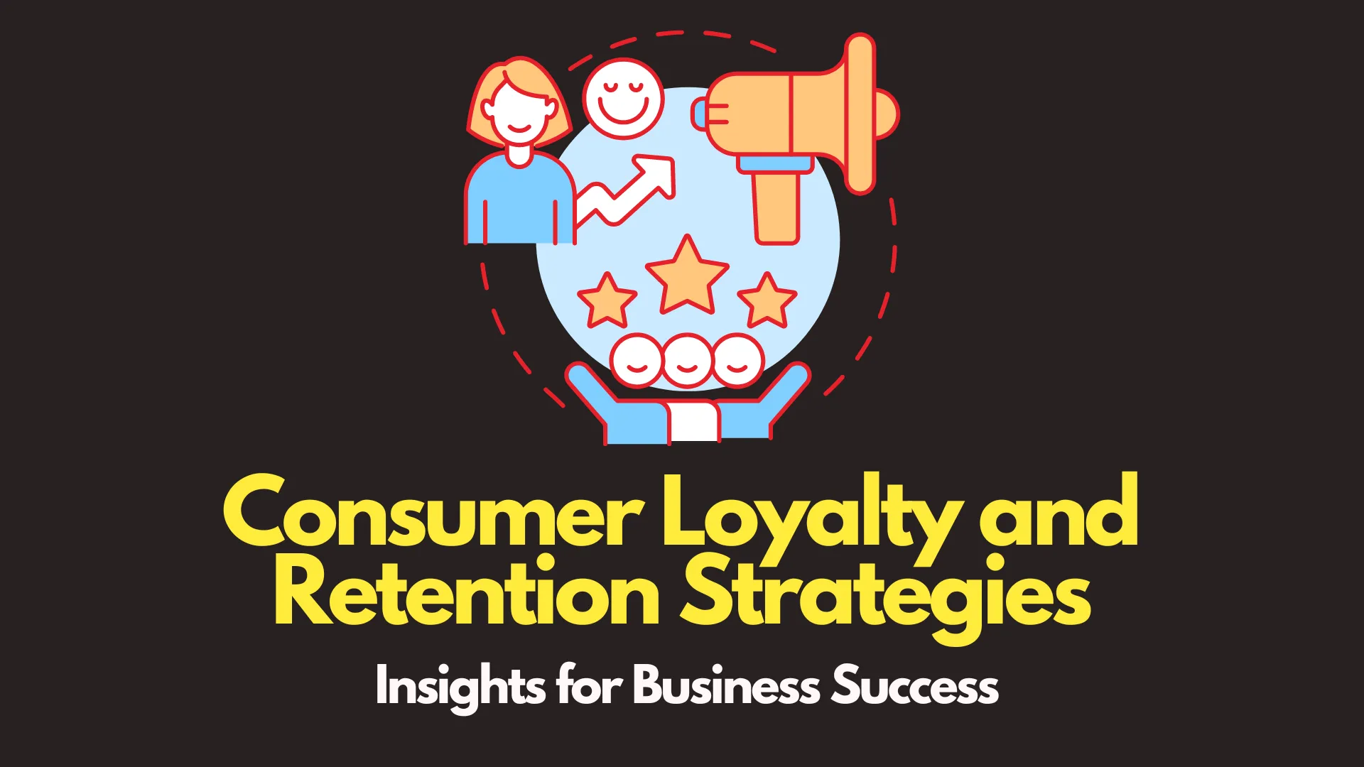 img of Consumer Loyalty and Retention Strategies