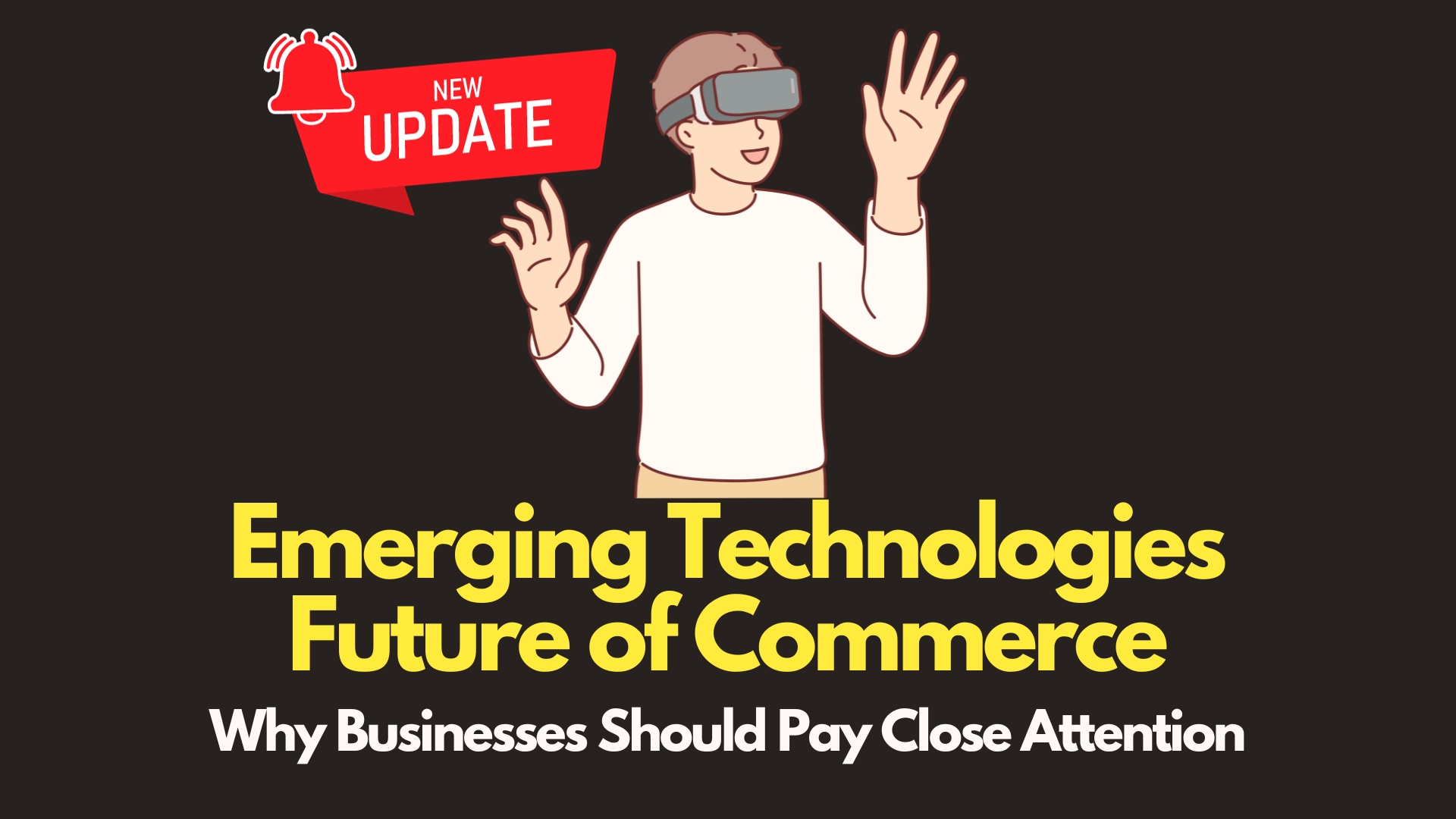 img of Navigating the Future of E-commerce: Emerging Technologies and Their Impact