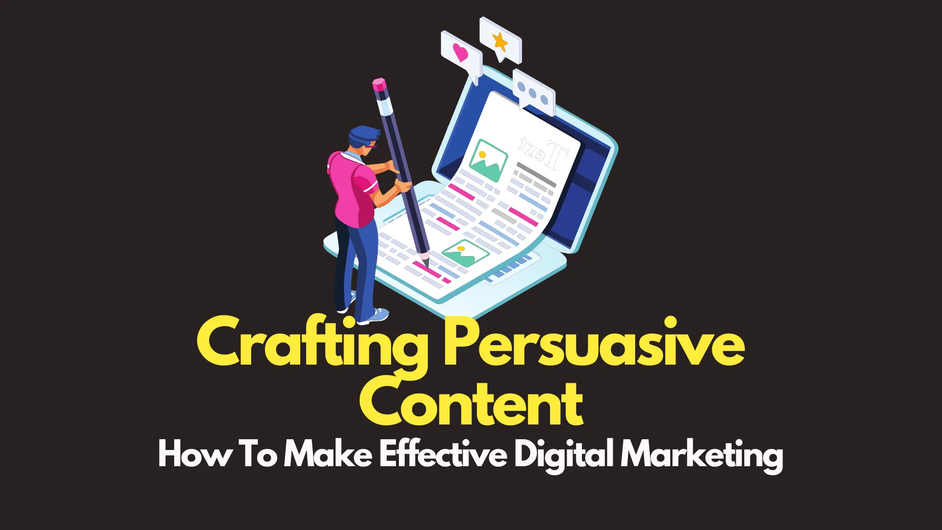 img of Crafting Persuasive Content: A Psychological Approach