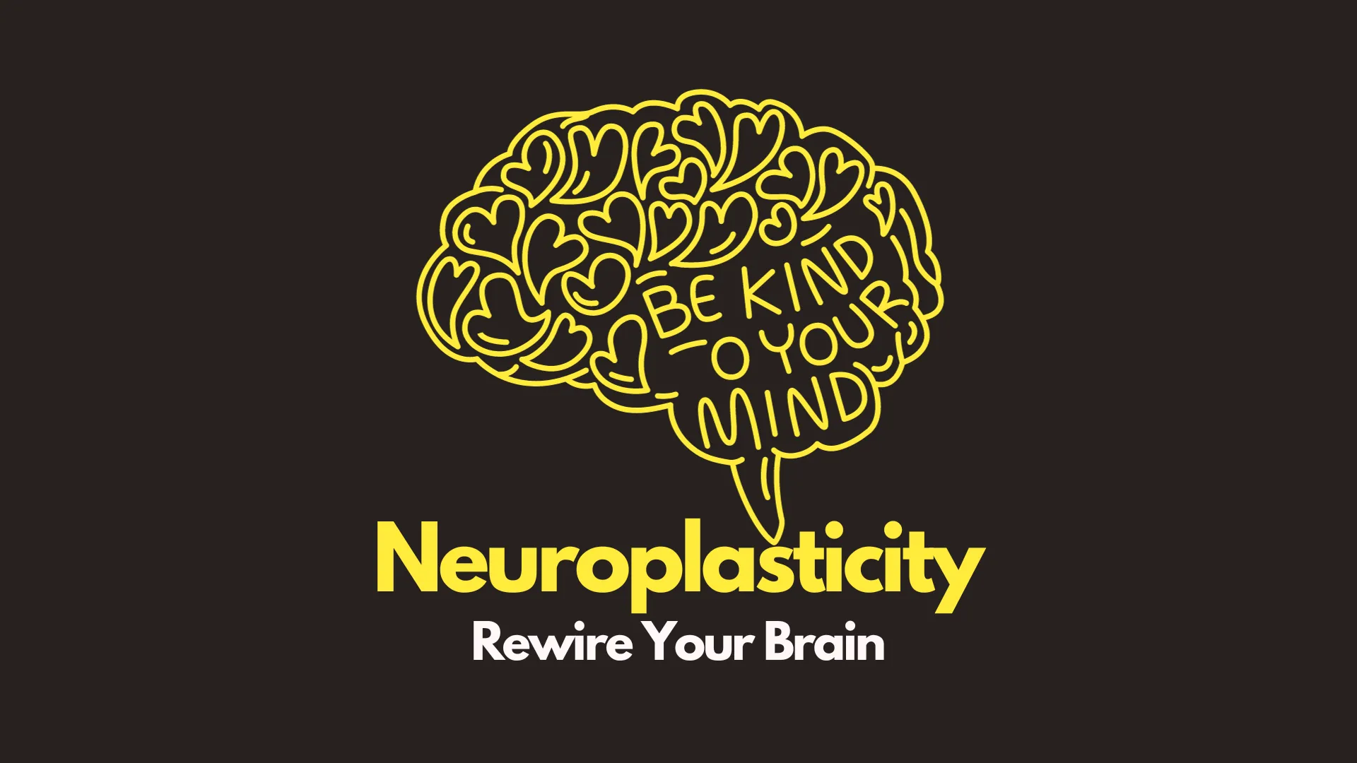 img of Rewiring the Human Brain: The Power of Neuroplasticity