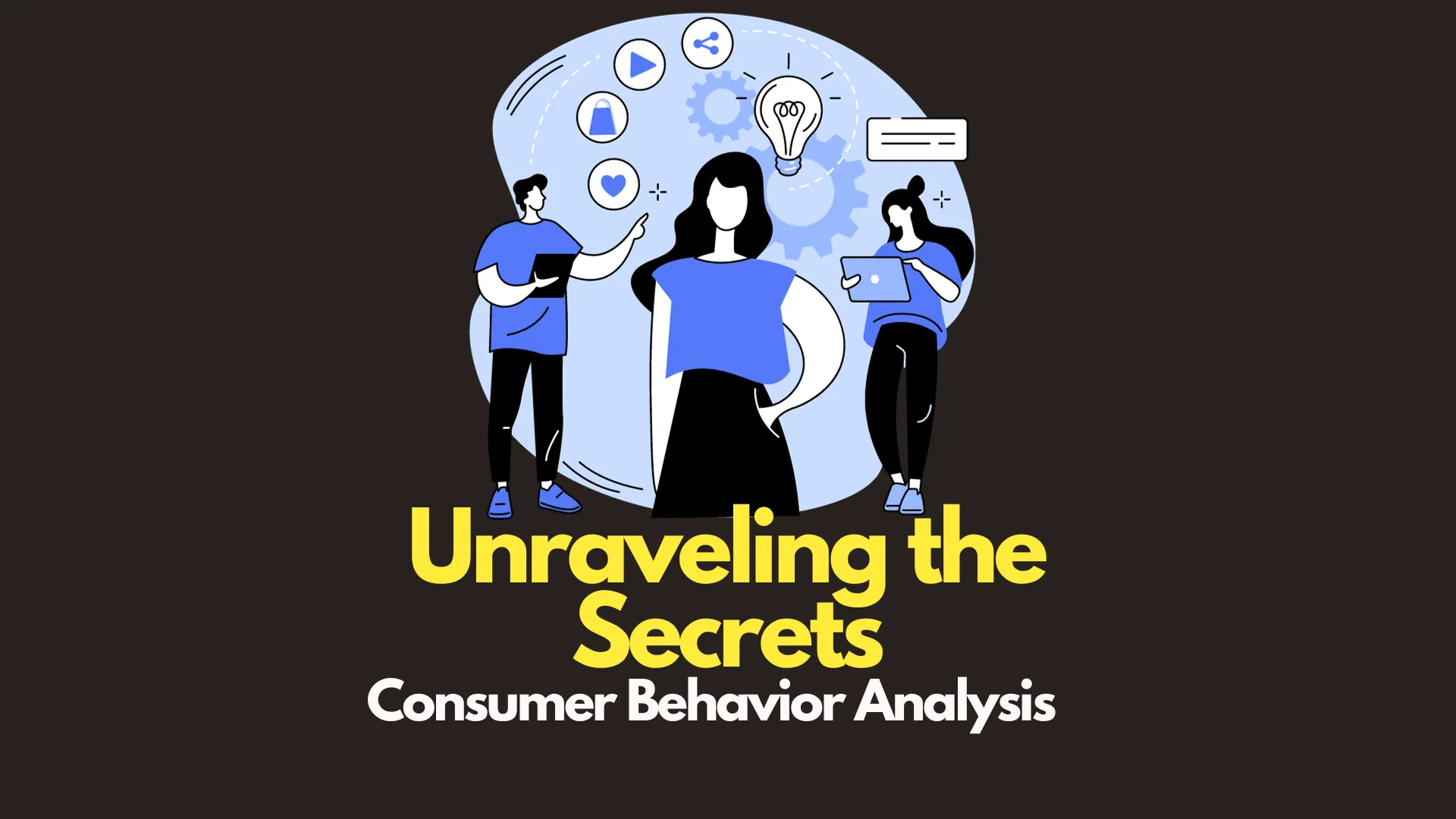 img of Unraveling the Secrets of Consumer Behavior Analysis